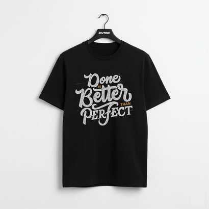 Done Is Better Than Perfect – Urban Motivation T-Shirt